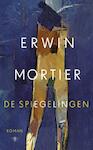 De spiegelingen (e-Book) - Erwin Mortier (ISBN 9789023481171)