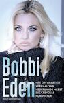 Het openhartige verhaal van Nederlands meest succesvolle pornoster (e-Book) - Bobbi Eden (ISBN 9789038899121)