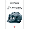 Wie vermoordde de neanderthaler (e-Book) - Silvana Condemi, François Savatier (ISBN 9789462672321)