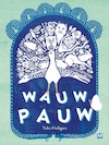 Wauw pauw (e-Book) - Yoko Heiligers (ISBN 9789460686917)