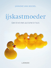 IJskastmoeder (e-Book) - Janneke Bockel (ISBN 9789401434140)