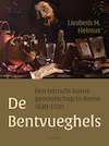De Bentvueghels (e-Book) - Liesbeth Helmus (ISBN 9789000366583)