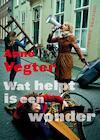 Wat helpt is een wonder (e-Book) - Anne Vegter (ISBN 9789021404417)