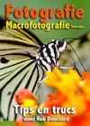 Fotografie: macrofotografie fototips (e-Book) - Rob Doolaard (ISBN 9789081702126)