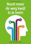 Nooit meer de weg kwijt in je brein (e-Book) - Kees Kraaijeveld, Suzanne Weusten (ISBN 9789082686579)
