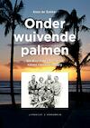 Onder wuivende palmen (e-Book) - Kees de Bakker (ISBN 9789054294122)