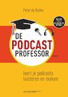 De Podcastprofessor (e-Book) - Peter de Ruiter (ISBN 9789463560856)
