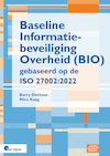 Baseline Informatiebeveiliging Overheid (BIO) gebaseerd op de ISO 27002:2022 (e-Book) - Barry Derksen, Nico Kaag (ISBN 9789401810470)