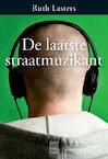 De laatste straatmuzikant (e-Book) - Ruth Lasters (ISBN 9789460012341)