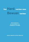Van hard werken naar bewust werken (e-Book) - Jean-Luc Spaninks, Peter Westerhof (ISBN 9789491439810)