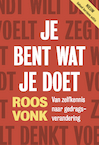 Je bent wat je doet (e-Book) - Roos Vonk (ISBN 9789492493477)