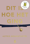 Dit is hoe het ging (e-Book) - Astrid Boonstoppel (ISBN 9789463490412)