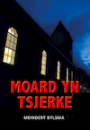 Moard yn tsjerke (e-Book) - Meindert Bylsma (ISBN 9789463654111)