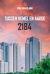 Tussen hemel en aarde 2184 (e-Book) - Erik Maasland (ISBN 9789464492606)