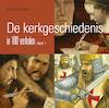 De kerkgeschiedenis in 100 verhalen / deel 1 (e-Book) - Gisette van Dalen (ISBN 9789402905700)