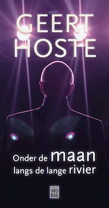 Onder de maan langs de lange rivier - Geert Hoste (ISBN 9789460017131)
