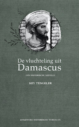 De vluchteling uit Damascus. Een historische novelle (e-Book)