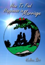 How To Find Happiness in Marriage (e-Book)