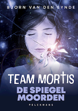 Team Mortis 7 - De Spiegelmoorden (e-book) (e-Book)