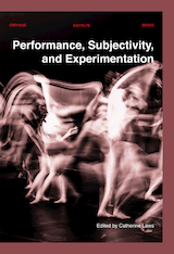 Performance, Subjectivity, and Experimentation (e-Book)