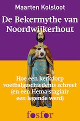 De bekermythe van Noordwijkerhout (e-Book)