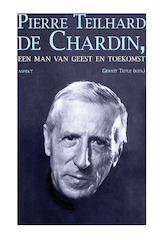 Pierre Teilhard de Chardin / deel Een man van geest en toekomst (e-Book)