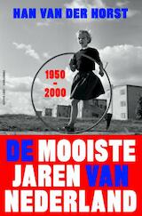 De mooiste jaren van Nederland / 1950-2000 (e-Book)