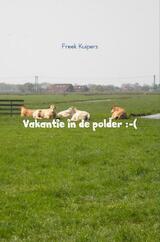 Vakantie in de polder :-( (e-Book)