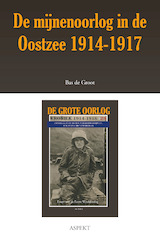 De mijnenoorlog in de Oostzee 1914-1917 (e-Book)