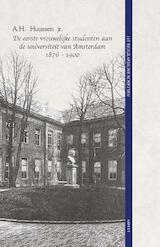 De eerste vrouwelijke studenten aan de universiteit van Amsterdam 1876 - 1900 (e-Book)