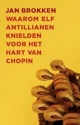 Waarom elf Antillianen knielden voor het hart van Chopin (e-Book)