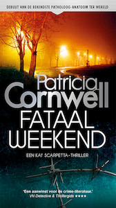 Fataal weekend (1 Kay Scarpetta) - Patricia Cornwell (ISBN 9789021031361)