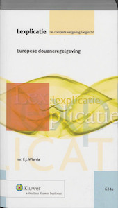 Europese douaneregelgeving - F.J. Wiarda (ISBN 9789013092905)