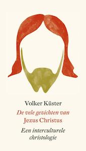 De vele gezichten van Jezus Christus - Volker Küster (ISBN 9789043520492)