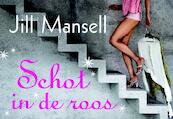 Schot in de roos - J. Mansell, Jill Mansell (ISBN 9789049800529)