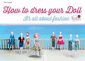 How to dress your doll - Roos Productions (ISBN 9789043916189)