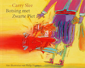 Botsing met Zwarte Piet - C. Slee, Carry Slee (ISBN 9789049922689)