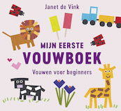 Mijn eerste vouwboek - Janet de Vink (ISBN 9789043922333)