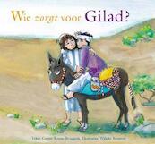 Wie zorgt voor Gilad? - Corine Boone-Bruggink (ISBN 9789462788633)