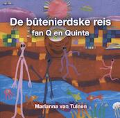 De bûtenierdske reis fan Q en Quinta - Marianna van Tuinen (ISBN 9789089548450)