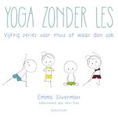 Yoga zonder les - Emma Silverman (ISBN 9789000345304)
