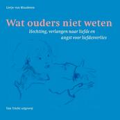 Wat ouders niet weten - Lietje van Blaaderen (ISBN 9789073460478)