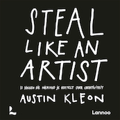 Steal like an artists - Austin Kleon (ISBN 9789401404877)