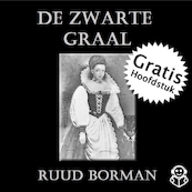 De Zwarte Graal, gratis hoofdstuk - Ruud Borman (ISBN 9789491592027)