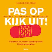 Pas op, kijk uit ! - Fieke Slee, Marielle Vehmeijer (ISBN 9789000339709)