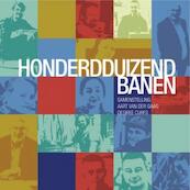 Honderdduizend banen - Aart van der Gaag, Desiree Curfs (ISBN 9789078342144)