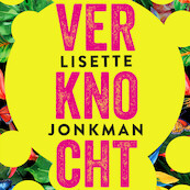 Verknocht - Lisette Jonkman (ISBN 9789024584376)