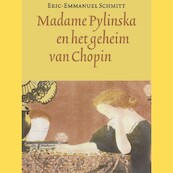 Madame Pylinska en het geheim van Chopin - Eric-Emmanuel Schmitt (ISBN 9789025458768)