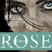 Nergens veilig - Karen Rose (ISBN 9789026150937)