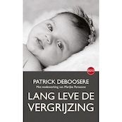 Lang leve de vergrijzing - Patrick Deboosere (ISBN 9789462672161)